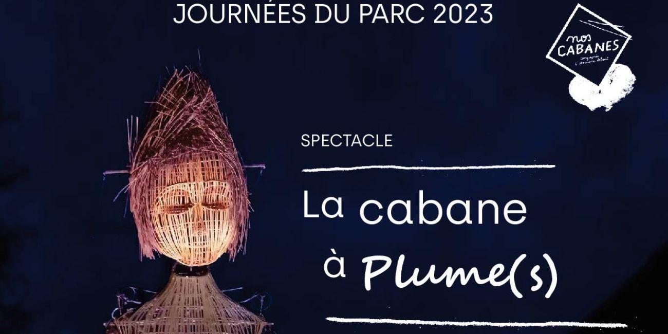 PNR Limousin Perigord La Cabane a plumes "La cabane à plume(s)", Spectacle en famille avec le PNR Périgord-Limousin