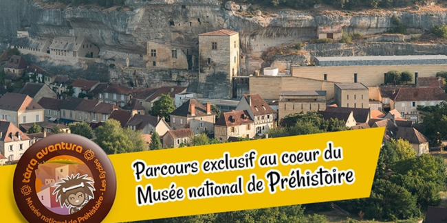 Terra Aventura au Musée national de Préhistoire Terra aventura au Musée national de Préhistoire aux Eyzies