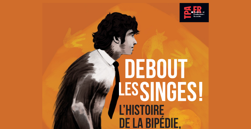 "Debout les singes", spectacle au Pôle d'interprétation de la Préhistoire