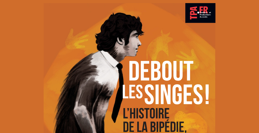 "Debout les singes", spectacle au Pôle d'interprétation de la Préhistoire 