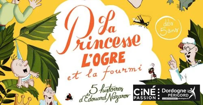 Ciné-doudou "La princesse, l'ogre et la fourmi" au Cinéma Studio 53 à Boulazac (24)