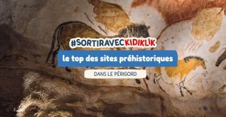 Immersion en famille dans la Vallée de la Vézère : le TOP des grottes et sites préhistoriques à visiter dans le Périgord (24)